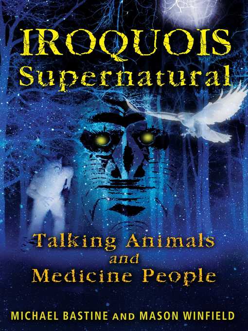 Title details for Iroquois Supernatural by Michael Bastine - Available